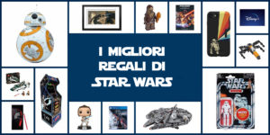 i 10 migliori regali di star wars