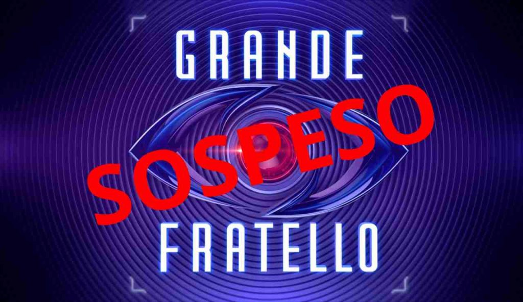 Grande Fratello sospeso